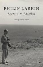 Philip Larkin: Letters to Monica