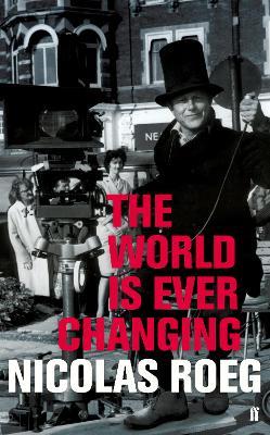 The World is Ever Changing - Nicolas Roeg - cover