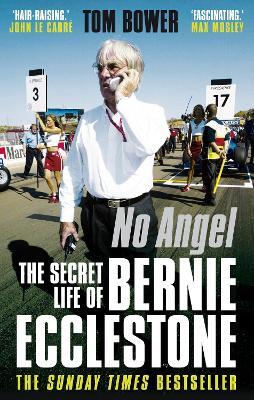 No Angel: The Secret Life of Bernie Ecclestone - Tom Bower - cover
