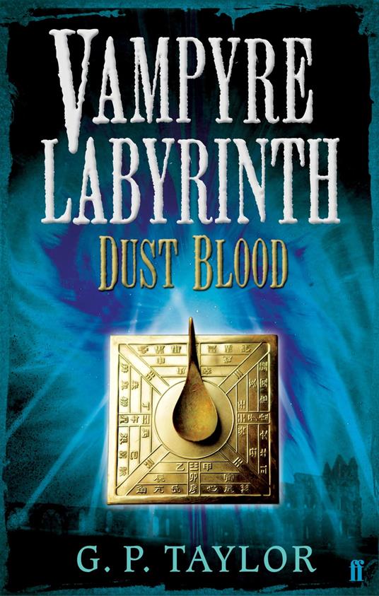 Vampyre Labyrinth: Dust Blood - G. P. Taylor - ebook