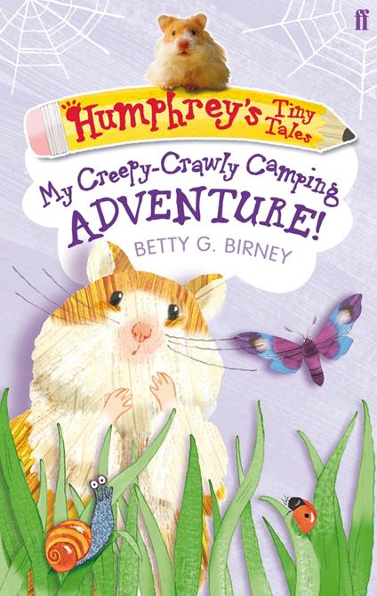 Humphrey's Tiny Tales 3: My Creepy-Crawly Camping Adventure! - Betty G. Birney - ebook