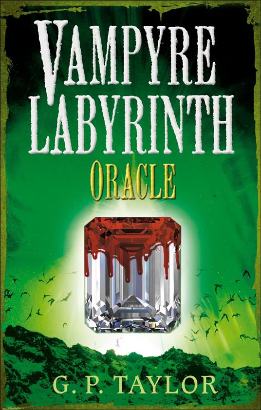 Vampyre Labyrinth: Oracle - G. P. Taylor - ebook