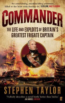 Commander: The Life and Exploits of Britain's Greatest Frigate Captain - Stephen Taylor - cover
