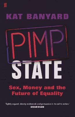 Pimp State: Sex, Money and the Future of Equality - Kat Banyard - cover