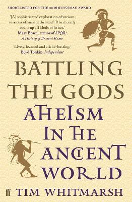 Battling the Gods: Atheism in the Ancient World - Tim Whitmarsh - cover