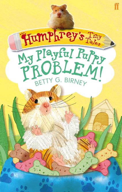 Humphrey's Tiny Tales 6: My Playful Puppy Problem! - Betty G. Birney - ebook