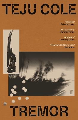 Tremor: 'Dazzling.' Deborah Levy - Teju Cole - cover