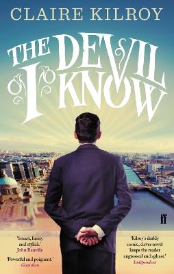 The Devil I Know - Claire Kilroy - cover