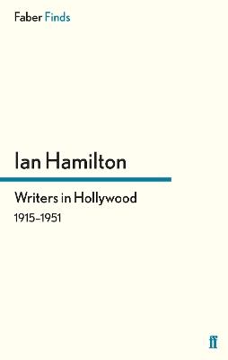 Writers in Hollywood 1915-1951 - Ian Hamilton - cover