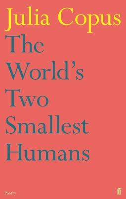 The World's Two Smallest Humans - Julia Copus - cover