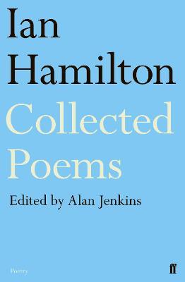 Ian Hamilton Collected Poems - Alan Jenkins,Ian Hamilton - cover
