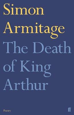 The Death of King Arthur - Simon Armitage - cover