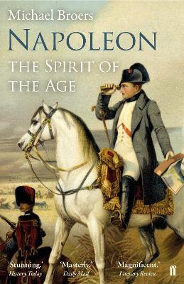 Napoleon Volume 2: The Spirit of the Age - Michael Broers - cover