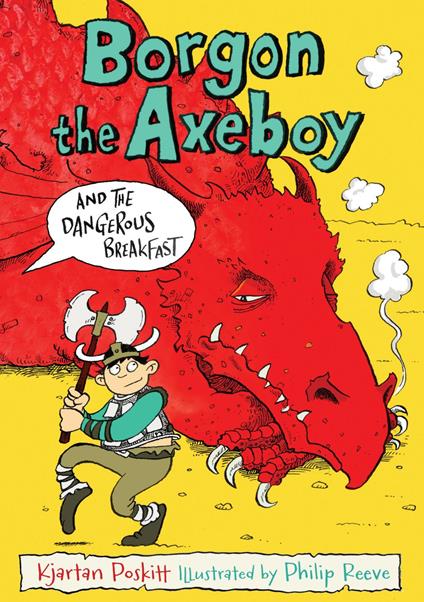 Borgon the Axeboy and the Dangerous Breakfast - Kjartan Poskitt,Philip Reeve - ebook