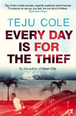 Every Day is for the Thief - Teju Cole - cover