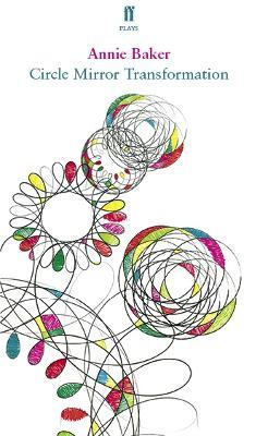 Circle Mirror Transformation - Annie Baker - cover