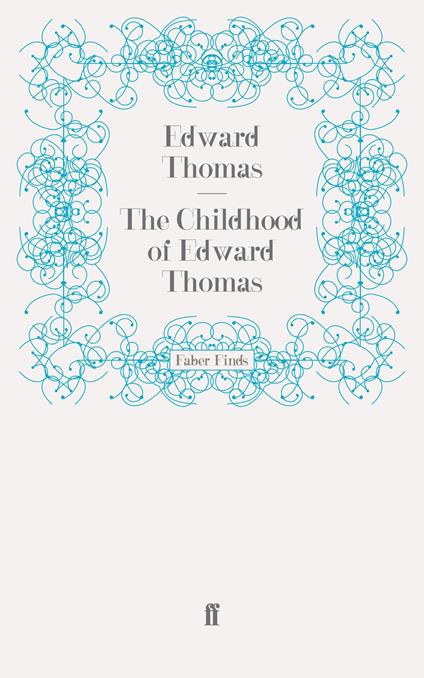 The Childhood of Edward Thomas