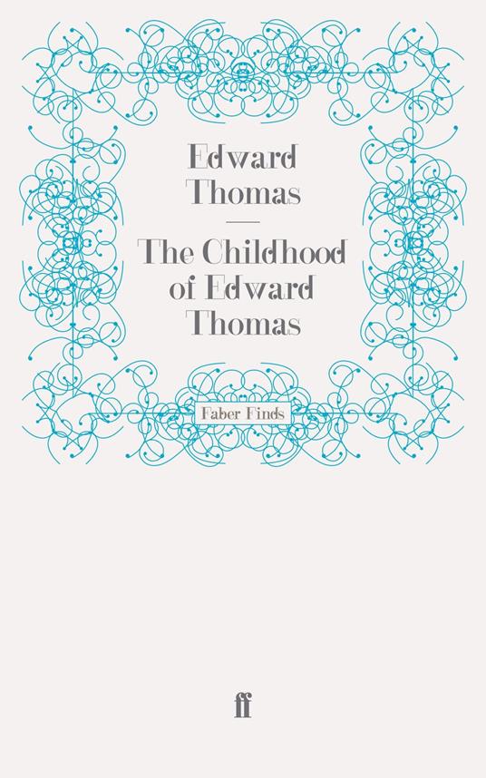 The Childhood of Edward Thomas