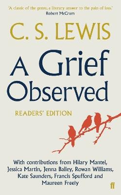 A Grief Observed (Readers' Edition) - C.S. Lewis,Hilary Mantel,Francis Spufford - cover