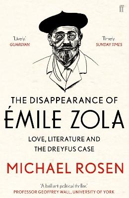 The Disappearance of Émile Zola: Love, Literature and the Dreyfus Case - Michael Rosen - cover