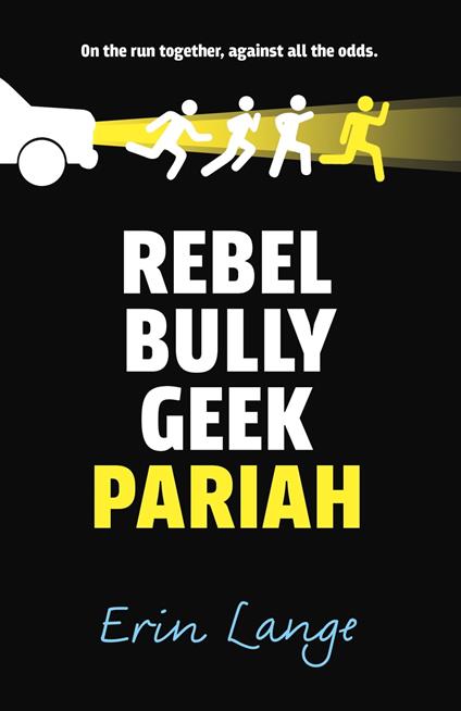 Rebel, Bully, Geek, Pariah - Lange Erin - ebook