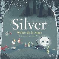 Silver - Walter de la Mare - cover
