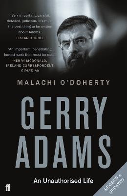 Gerry Adams: An Unauthorised Life - Malachi O'Doherty - cover