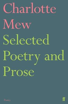 Selected Poetry and Prose - Charlotte Mew - cover