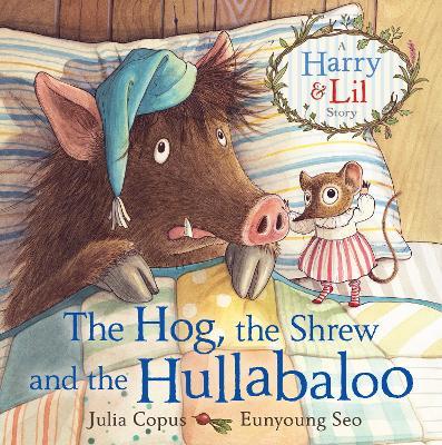 The Hog, the Shrew and the Hullabaloo - Julia Copus - cover