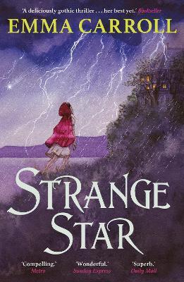 Strange Star: 'The Queen of Historical Fiction at her finest.' Guardian - Emma Carroll - cover
