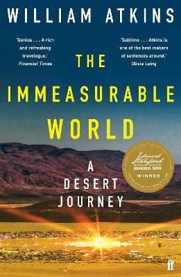 The Immeasurable World: A Desert Journey - William Atkins - cover