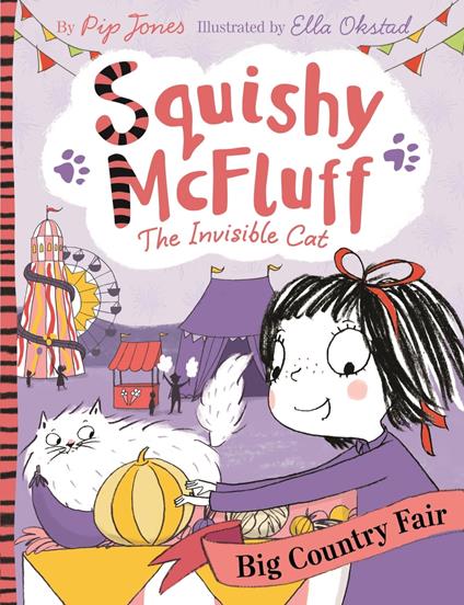 Squishy McFluff: Big Country Fair - Pip Jones,Ella Okstad - ebook