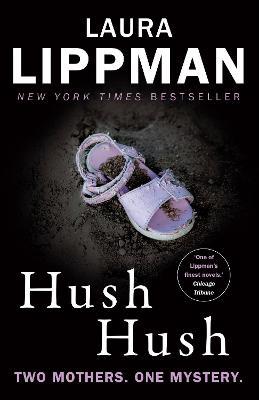 Hush Hush: A Tess Monaghan Novel - Laura Lippman - 2