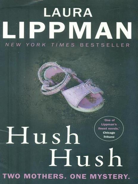 Hush Hush: A Tess Monaghan Novel - Laura Lippman - cover
