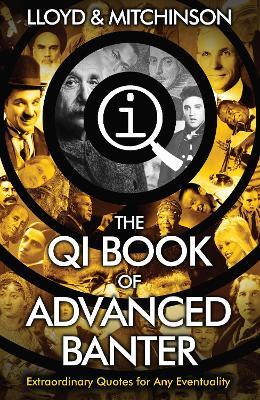QI: Advanced Banter - John Lloyd,John Mitchinson - cover