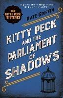 Kitty Peck and the Parliament of Shadows - Kate Griffin - cover