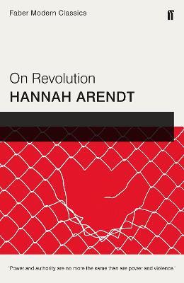 On Revolution: Faber Modern Classics - Hannah Arendt - cover