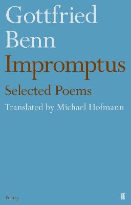 Gottfried Benn - Impromptus - Michael Hofmann - cover