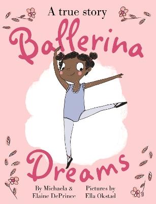 Ballerina Dreams - Michaela DePrince - cover