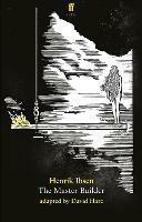 The Master Builder - Henrik Ibsen,David Hare - cover