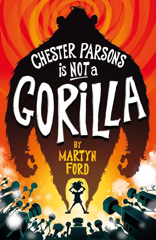 Chester Parsons is Not a Gorilla - Martyn Ford - ebook