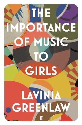 The Importance of Music to Girls - Lavinia Greenlaw - cover