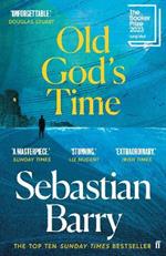 Old God's Time: Longlisted for the Booker Prize 2023