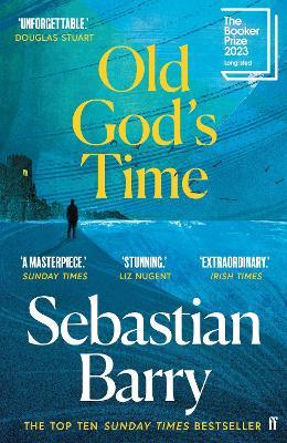 Old God's Time: Longlisted for the Booker Prize 2023 - Sebastian Barry - cover