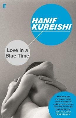 Love in a Blue Time - Hanif Kureishi - cover
