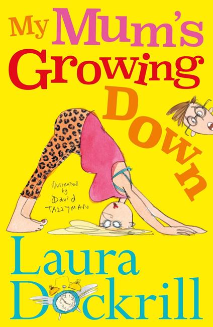 My Mum's Growing Down - Laura Dockrill,David Tazzyman - ebook
