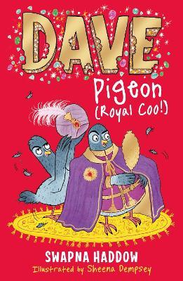Dave Pigeon (Royal Coo!): WORLD BOOK DAY 2023 AUTHOR - Swapna Haddow - cover