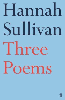 Three Poems - Hannah Sullivan - cover