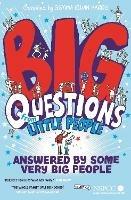 Big Questions From Little People . . . Answered By Some Very Big People