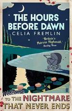 The Hours Before Dawn: 'Irresistible.' (Val McDermid)